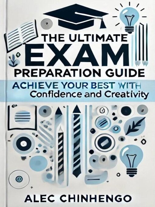 Title details for The Ultimate Exam Preparation Guide by Al Chi - Available